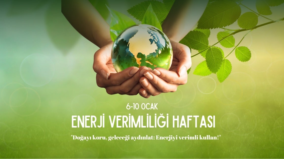 06-10 OCAK 2025 ENERJİ VERİMLİLİĞİ HAFTASI!